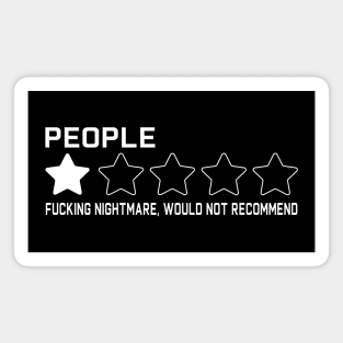 People one star fucking nightmare: Newest sarcastic people one star review design Magnet